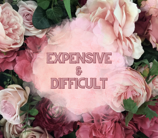 Expensive & Difficult