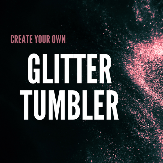 Glitter Custom Tumbler