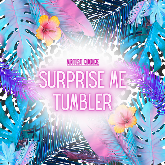 Surprise Me Tumbler